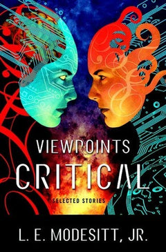 Viewpoints Critical: Selected Stories - L. E. Modesitt