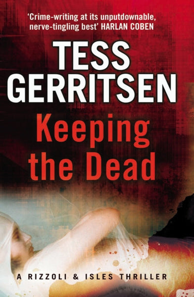 Keeping the Dead Tess Gerritsen