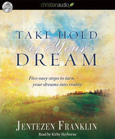 Take Hold Of Your Dream - Jentezen Franklin (Audiobook - CD)