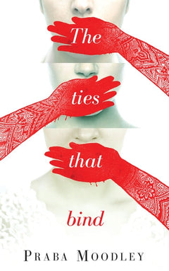 The Ties That Bind - Praba Moodley