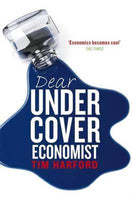 Dear Undercover Economist  Tim Harford