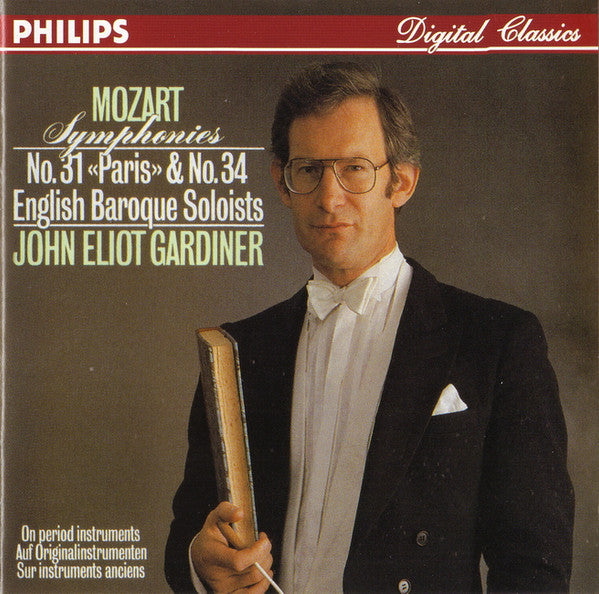 Mozart, English Baroque Soloists, John Eliot Gardiner - Symphonies No. 31 <<Paris>> & No. 34