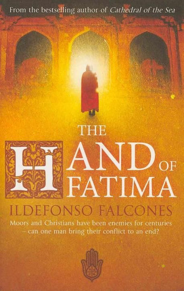 The Hand of Fatima - Ildefonso Falcones