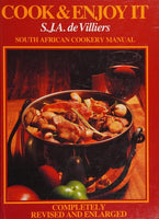 Cook and Enjoy it: South African Cookery Manual - S J A De Villiers
