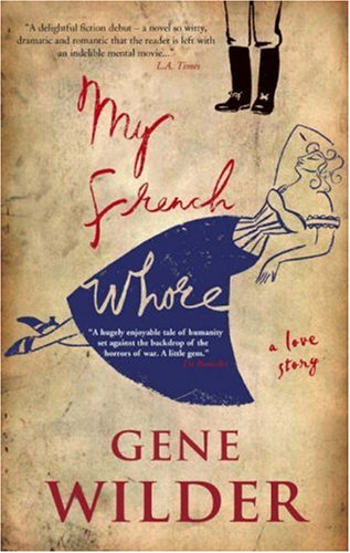 My French Whore - Gene Wilder