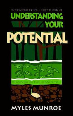 Understanding Your Potential - Myles Munroe