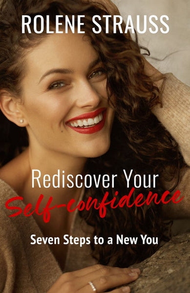 Rediscover Your Confidence - Rolene Strauss