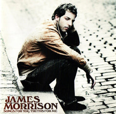 James Morrison - Songs For You, Truths For Me