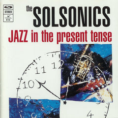 The Solsonics - Jazz In The Present Tense