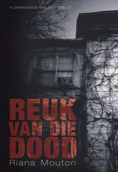 Reuk van die dood - Riana Mouton