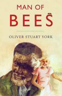 Man of Bees Oliver Stuart York