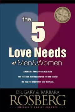 The 5 Love Needs of Men and Women - Gary Rosberg & Barbara Rosberg