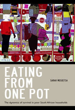 Eating from one pot - Sarah Mosoetsa