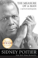 The Measure of a Man: A Spiritual Autobiography - Sidney Poitier