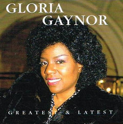 Gloria Gaynor - Greatest & Latest