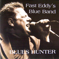 Fast Eddy's Blue Band - Blues Hunter
