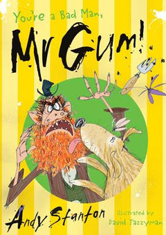 You're A Bad Man, Mr Gum! - Andy Stanton