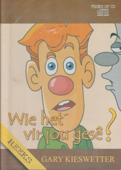 Wie Het Vir Jou Gese? (Reeks) - Gary Kieswetter (Audiobook - CD)