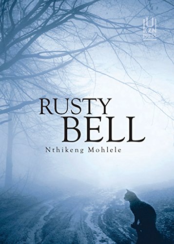 Rusty Bell - Nthikeng Mohlele