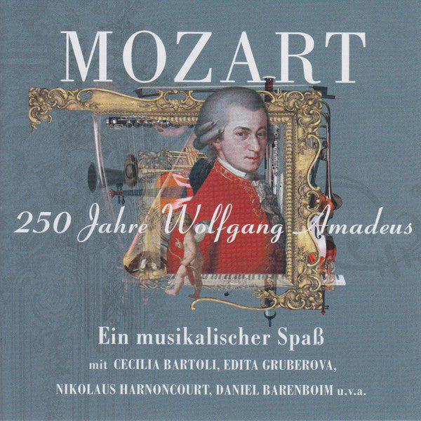 Wolfgang Amadeus Mozart - 250 Jahre Wolfgang Amadeus Mozart