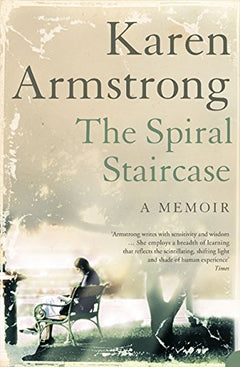 The Spiral Staircase - Karen Armstrong