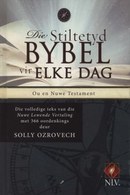 Die Stiltetyd Bybel vir Elke Dag - Solly Ozrovech