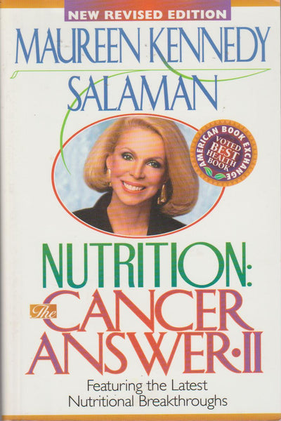 Nutrition: The Cancer Answer II Maureen Kennedy Salaman