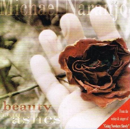 Michael Naranjo - Beauty From Ashes