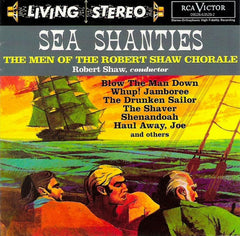 The Men Of The Robert Shaw Chorale, Robert Shaw - Sea Shanties