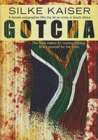GOTCHA - A female polygraphist lifts the lid on crime in South Africa Kaiser, Silke