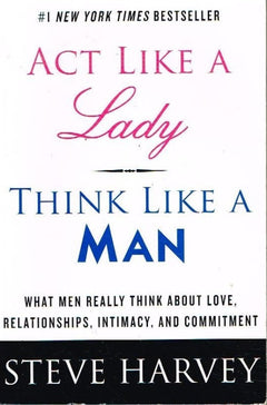 Act Like A Lady, Think Like A Man - Steve Harvey