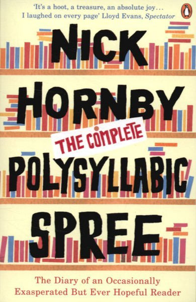 The Complete Polysyllabic Spree Nick Hornby
