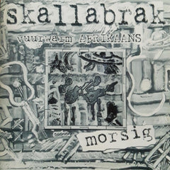 Skallabrak - Vuurwarm Afrikaans Morsig