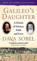 Galileo's Daughter : A Drama of Science, Faith and Love Dava Sobel