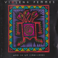 Violent Femmes - Add It Up (1981-1993)