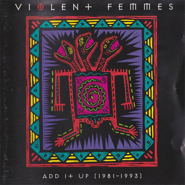 Violent Femmes - Add It Up (1981-1993)