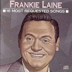 Fankie Laine - 16 Most Requested Songs