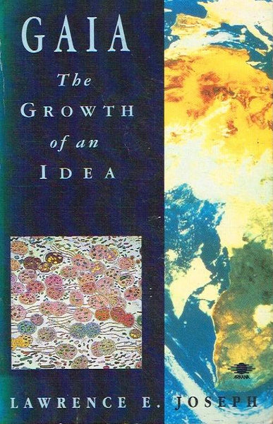 Gaia: The Growth of an Idea - Lawrence E. Joseph