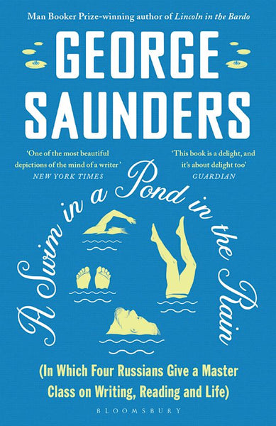 A Swim in a Pond in the Rain - George Saunders