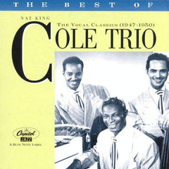 The Nat King Cole Trio - The Best Of The Nat King Cole Trio, The Vocal Classics (1947-1950)