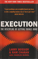 Execution: The Discipline of Getting Things Done - Larry Bossidy & Ram Charan