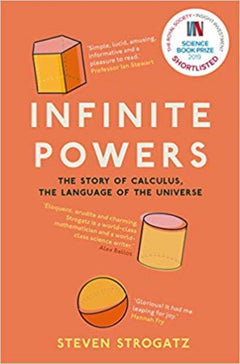 Infinite Powers: The Story of Calculus: The Language of the Universe - Steven H. Strogatz