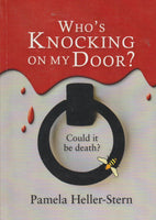 Who's Knocking on My Door? Is Death Knocking? - Pamela Heller-Stern