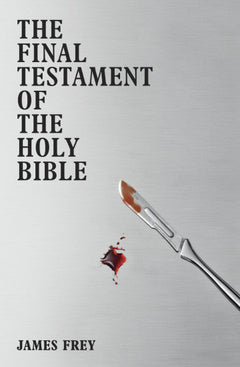 The Final Testament of the Holy Bible - James Frey