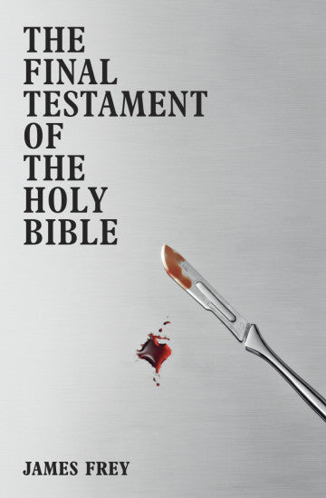The Final Testament of the Holy Bible - James Frey
