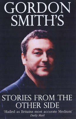 Gordon Smith's Stories from the Other Side Gordon Smith