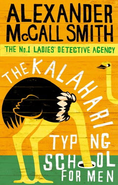 The Kalahari Typing school for men Alexander McCall Smith