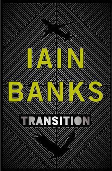 Transition - Iain Banks