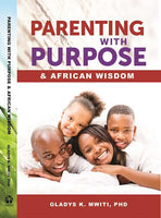 Parenting with Purpose - Gladys K Mwiti