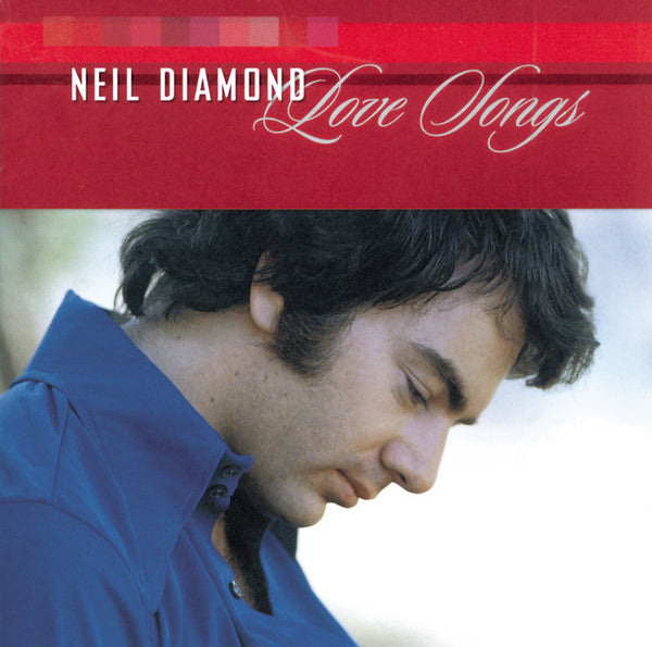 Neil Diamond - Love Songs